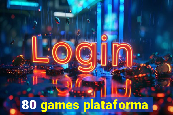 80 games plataforma